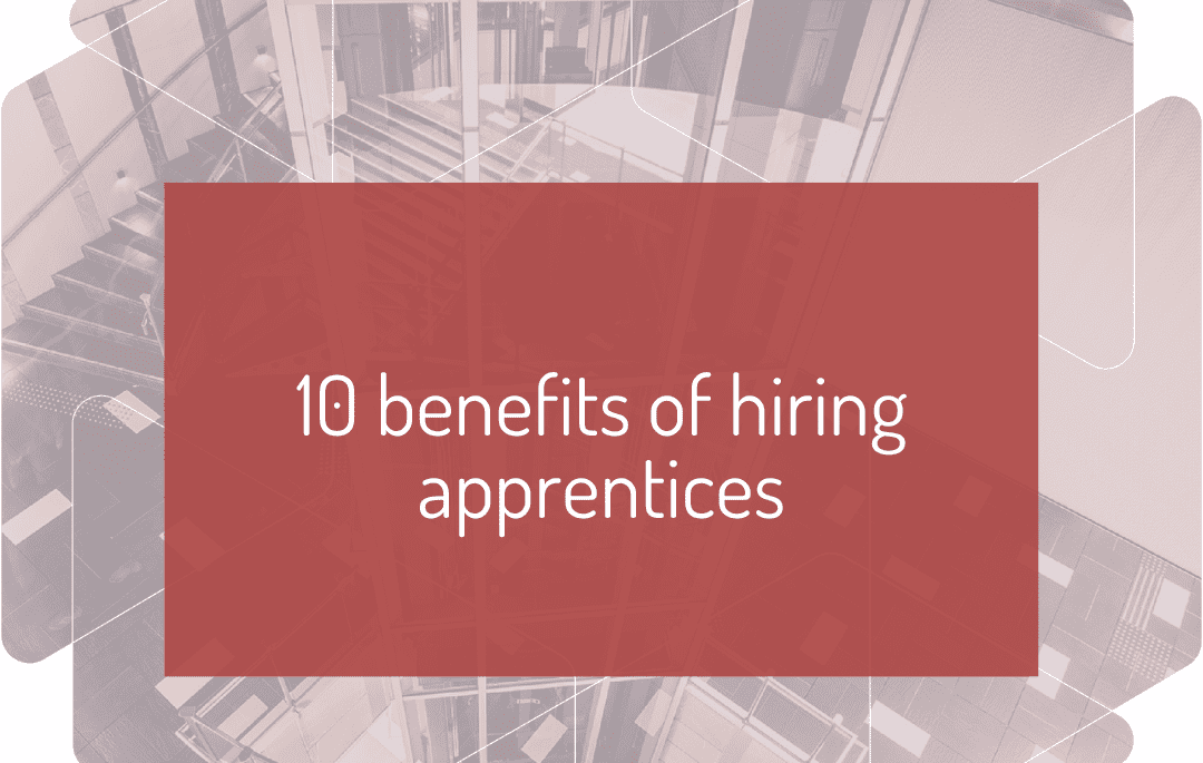 10 benefits of hiring apprentices