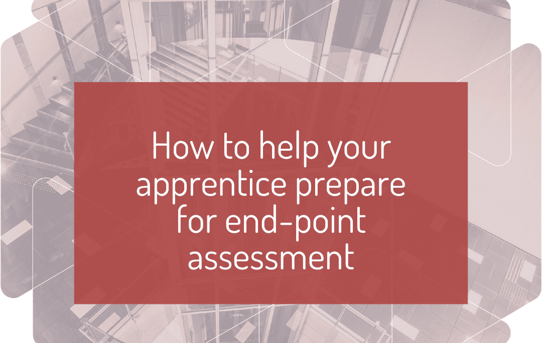 How to help your apprentice prepare for end-point assessment