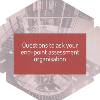 Questions to ask your end-point assessment organisation
