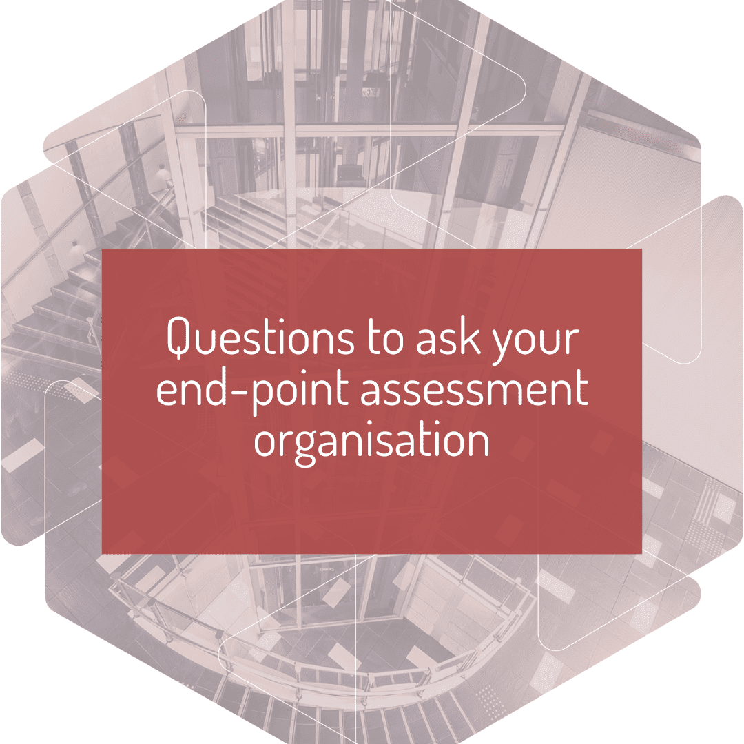 Questions to ask your end-point assessment organisation | LEIA Assessment